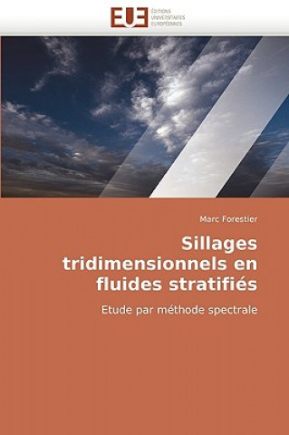 Libro Sillages Tridimensionnels En Fluides Stratifi s Marc Forestier