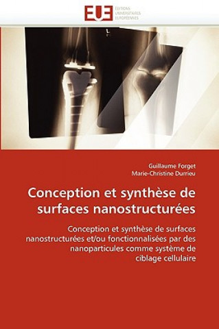 Книга Conception Et Synth se de Surfaces Nanostructur es Guillaume Forget