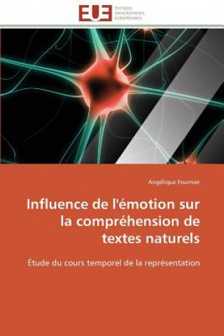 Kniha Influence de l'emotion sur la comprehension de textes naturels Angélique Fournier