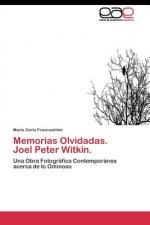 Könyv Memorias Olvidadas. Joel Peter Witkin. María Carla Franceschini