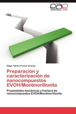 Livre Preparacion y Caracterizacion de Nanocompuestos Evoh/Montmorillonita Edgar Adrian Franco Urquiza