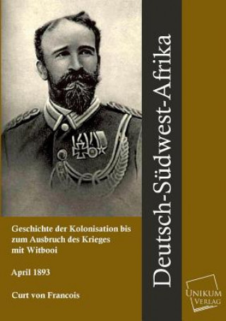 Knjiga Deutsch-Sudwestafrika Curt von Francois