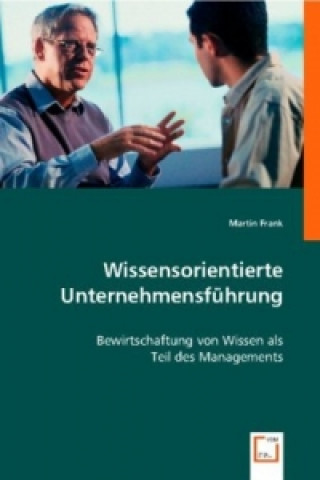 Knjiga Wissensorientierte Unternehmensführung Martin Frank