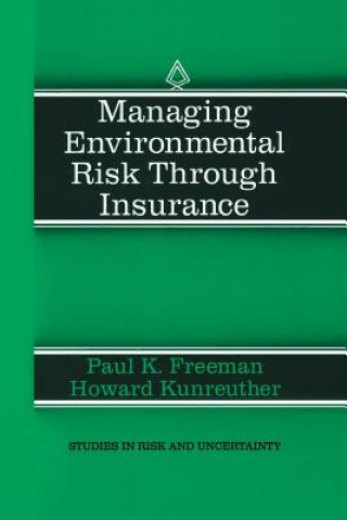 Książka Managing Environmental Risk Through Insurance Paul K. Freeman