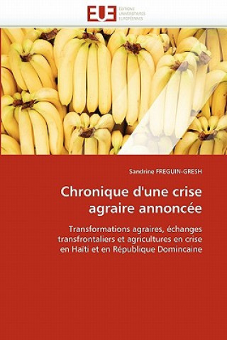 Knjiga Chronique d''une Crise Agraire Annonc e Sandrine Freguin-Gresh
