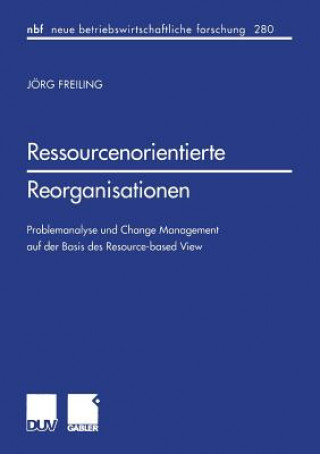 Könyv Ressourcenorientierte Reorganisationen Jörg Freiling