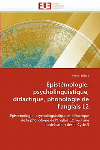 Book pist mologie, Psycholinguistique, Didactique, Phonologie de l'Anglais L2 Michel Freiss