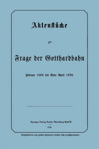 Kniha Aktenstucke Zur Frage Der Gotthardbahn NA Frensdorff