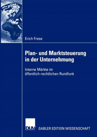 Kniha Plan- Und Marktsteuerung in Der Unternehmung Erich Frese