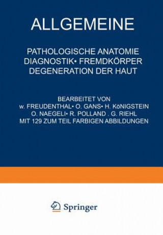 Könyv Allgemeine Pathologische Anatomie Diagnostik - Fremdkoerper Degeneration Der Haut NA Freudenthal