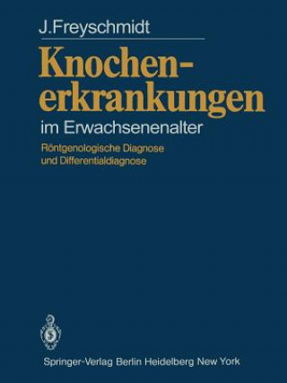 Książka Knochenerkrankungen Im Erwachsenenalter Jürgen Freyschmidt