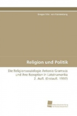 Könyv Religion und Politik Gregor Frhr. von Fürstenberg