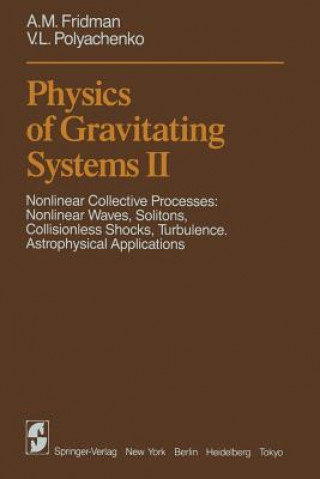 Könyv Physics of Gravitating Systems II A. M. Fridman