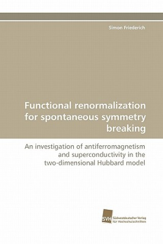 Könyv Functional renormalization for spontaneous symmetry breaking Simon Friederich