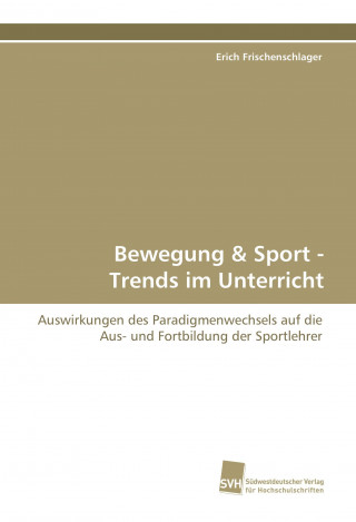Carte Bewegung & Sport - Trends im Unterricht Erich Frischenschlager