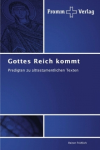 Kniha Gottes Reich kommt Reiner Fröhlich