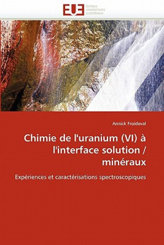 Książka Chimie de l''uranium (VI)   l''interface Solution / Min raux Annick Froideval