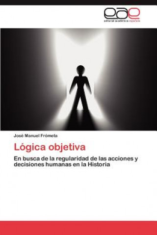 Libro Logica Objetiva José Manuel Frómeta