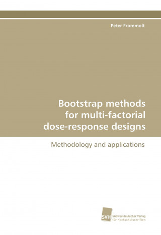 Kniha Bootstrap methods for multi-factorial dose-response  designs Peter Frommolt