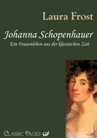 Kniha Johanna Schopenhauer Laura Frost