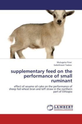 Livre supplementary feed on the performance of small ruminant Mulugeta Ftiwi