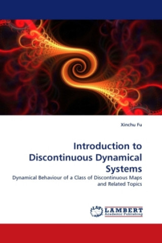 Könyv Introduction to Discontinuous Dynamical Systems Xinchu Fu