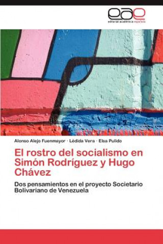 Buch rostro del socialismo en Simon Rodriguez y Hugo Chavez Alonso Alejo Fuenmayor