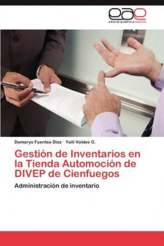 Kniha Gestion de Inventarios En La Tienda Automocion de Divep de Cienfuegos Damarys Fuentes Diaz