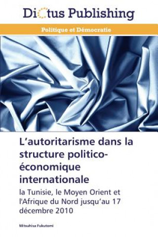 Kniha L Autoritarisme Dans La Structure Politico-Economique Internationale Mitsuhisa Fukutomi