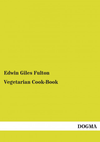 Kniha Vegetarian Cook-Book Edwin Giles Fulton