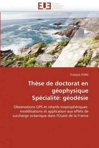 Книга Th se de Doctorat En G ophysique Sp cialit François Fund