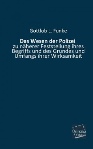 Kniha Wesen Der Polizei Gottlob L. Funke