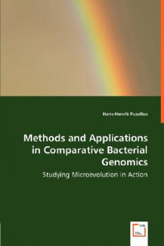 Kniha Methods and Applications in Comparative Bacterial Genomics - Studying Microevolution in Action Hans-Henrik Fuxelius