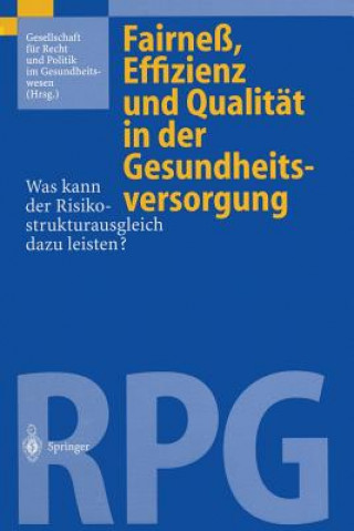 Książka Fairne , Effizienz Und Qualit t in Der Gesundheitsversorgung Gesellschaft für Recht und Politik im Gesundheitswesen