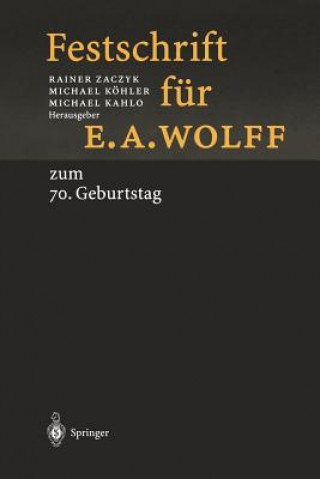 Könyv Festschrift fur E.A. Wolff Michael Kahlo