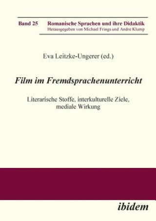 Książka Film im Fremdsprachenunterricht. Literarische Stoffe, interkulturelle Ziele, mediale Wirkung Eva Leitzke-Ungerer