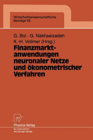 Könyv Finanzmarktanwendungen Neuronaler Netze und Okonometrischer Verfahren Georg Bol