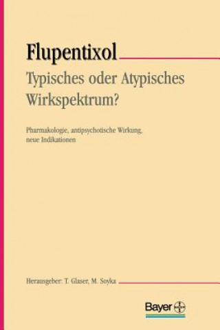 Book Flupentixol - Typisches Oder Atypisches Wirkspektrum? Thomas Glaser