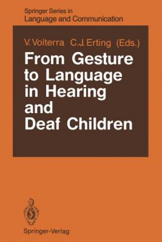 Könyv From Gesture to Language in Hearing and Deaf Children Carol J. Erting