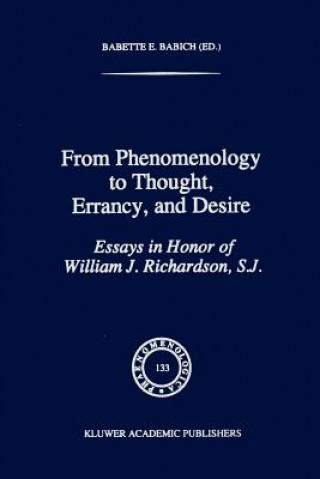 Kniha From Phenomenology to Thought, Errancy, and Desire B. E. Babich