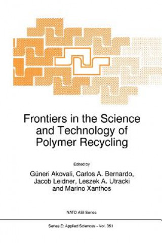 Carte Frontiers in the Science and Technology of Polymer Recycling Güneri Akovali