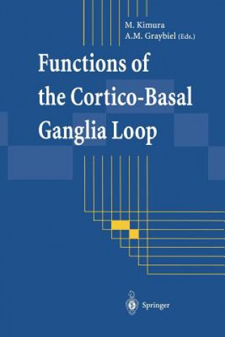 Książka Functions of the Cortico-Basal Ganglia Loop Ann M. Graybiel