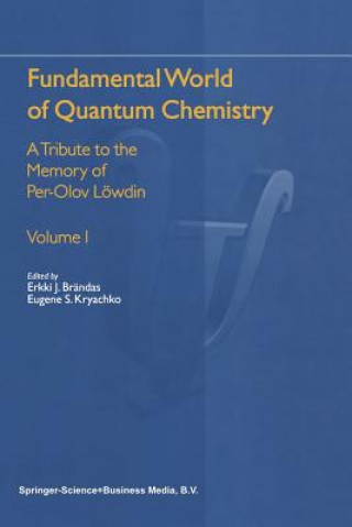 Książka Fundamental World of Quantum Chemistry Erkki J. Brändas