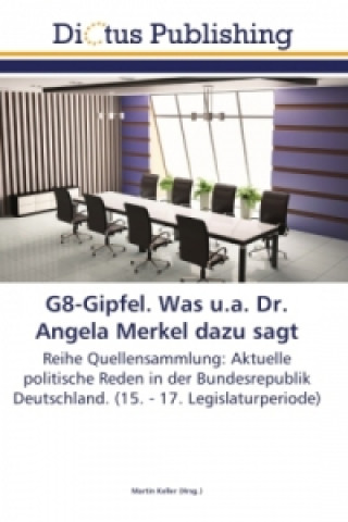 Könyv G8-Gipfel. Was u.a. Dr. Angela Merkel dazu sagt Martin Keller