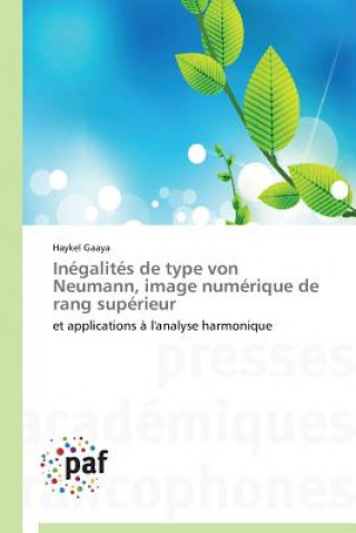 Книга Inegalites de Type Von Neumann, Image Numerique de Rang Superieur Haykel Gaaya