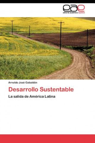 Kniha Desarrollo Sustentable Gabaldon Arnoldo Jose