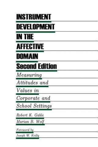 Kniha Instrument Development in the Affective Domain Robert K. Gable