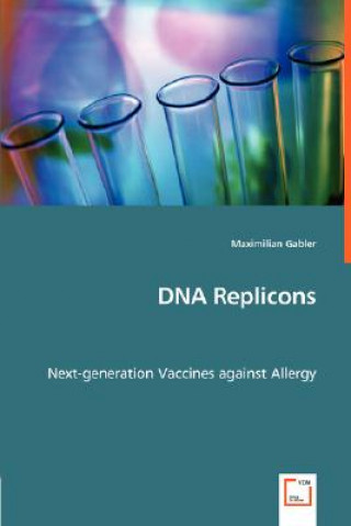 Книга DNA Replicons - Next-generation Vaccines against Allergy Maximilian Gabler