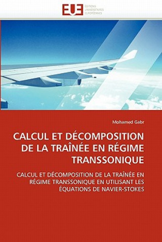 Книга Calcul Et D composition de la Tra n e En R gime Transsonique Mohamed Gabr