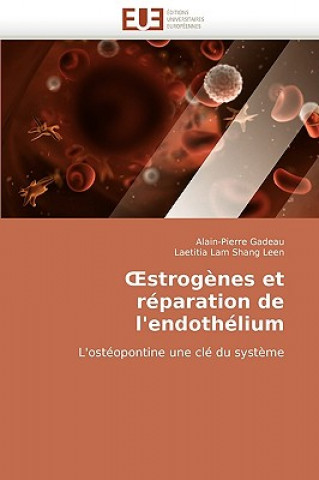 Livre Strogenes Et Reparation de L'Endothelium Alain-Pierre Gadeau